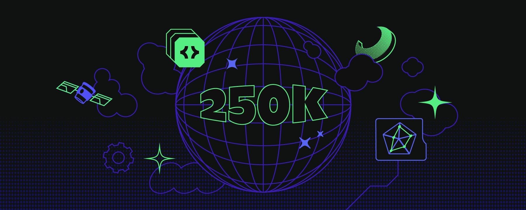The phrase “250K” over a grid-like sphere representing the world.