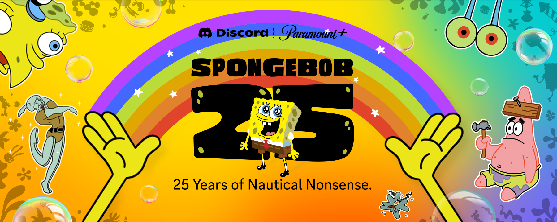 A SpongeBob-themed banner featuring SpongeBob SquarePants, along with characters such as Squidward, Gary, Plankton, and Patrick. The banner reads: “Discord & Paramount+, Spongebob 25, 25 years of nautical nonsense.”